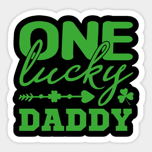 One lucky daddy, green st. patrick's day gift, Funny st patricks gift, Cute st pattys gift, Irish Gift. Saint Patrick's Day Design For daddy. Sticker by POP-Tee